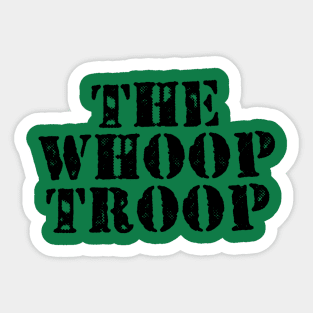 The Whoop Troop Sticker